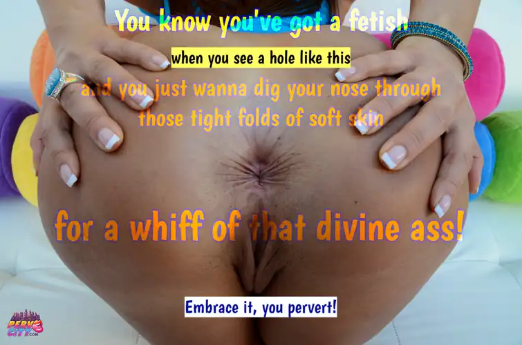 nghhh YESSS to being a perverted butthole fetishist!