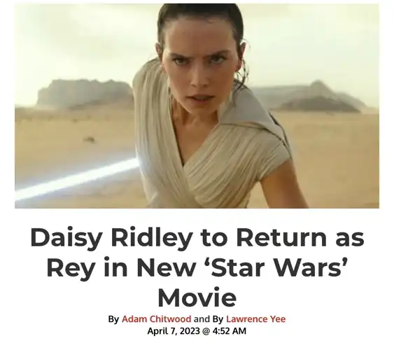 Daisy to reprise role as Rey (via The Wrap)