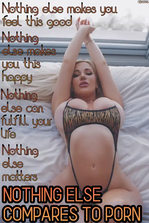 There is no comparison. Porn above all.