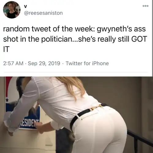Go on Netflix and watch episode 5 of “The Politician”. Gwyneth, who plays a total MILF in the show, wears these tight white pants and goes to her sons school. She is bending over and all the young guys are checking out her ass. One guy goes home and jerks off to her right away.