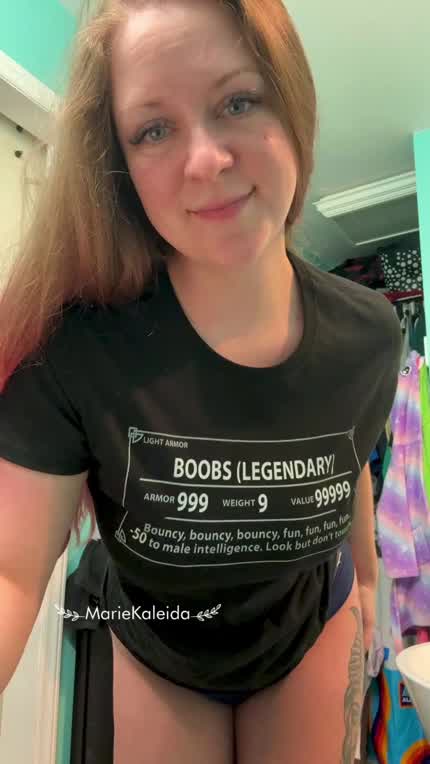 I’ve been told my tits are legendary loot 